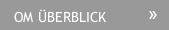 OM ÜBERBLICK