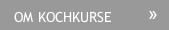 OM KOCHKURSE